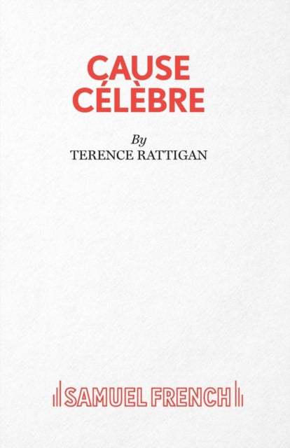 Book cover of: Cause Celebre. By: Terence Rattigan