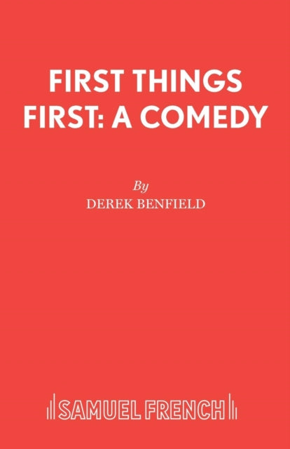 Book cover of: First Things First. By: Derek Benfield