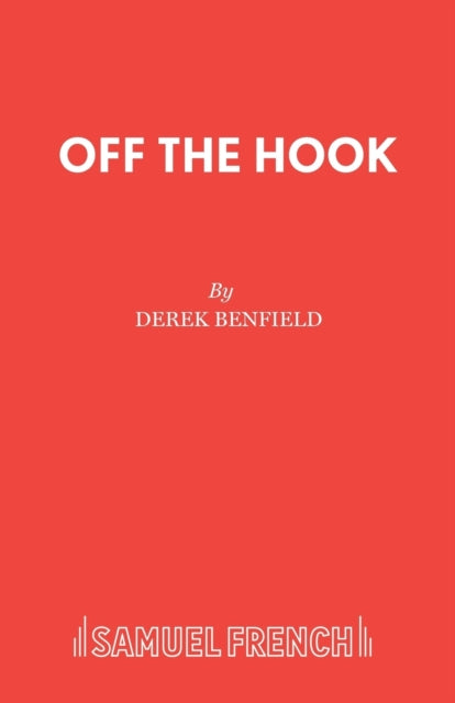 Book cover of: Off the Hook. By: Derek Benfield