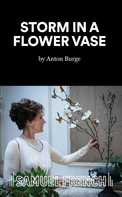 Book cover of: Storm in a Flower Vase. By: Anton Burge