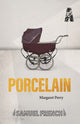Book cover of: Porcelain. By: Margaret Perry