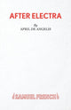 Book cover of: After Electra. By: April De Angelis