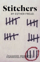 Book cover of: Stitchers. By: Esther Freud