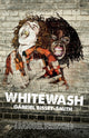 Book cover of: Whitewash. By: Gabriel Bisset-Smith