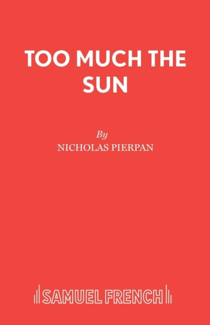 Book cover of: Too Much the Sun. By: Nicholas Pierpan