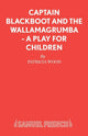 Book cover of: Captain Blackboot and the Wallamagrumba. By: Patricia Wood