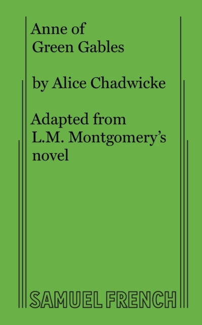 Book cover of: Anne of Green Gables. By: Alice Chadwicke