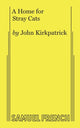 Book cover of: Home for Stray Cats. By: John Kirkpatrick