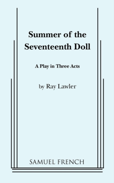 Book cover of: Summer of the Seventeenth Doll. By: Ray Lawler