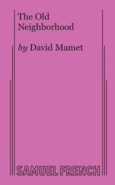 Book cover of: Old Neighborhood. By: David Mamet