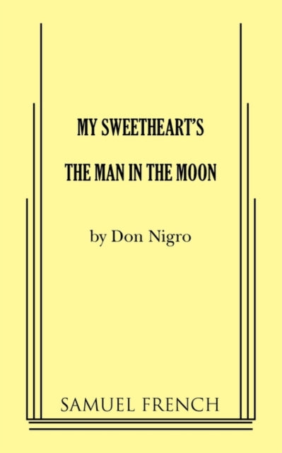 Book cover of: My Sweetheart's The Man in the Moon. By: Don Nigro