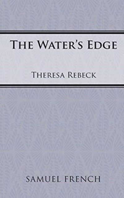 Book cover of: Water's Edge. By: Theresa Rebeck