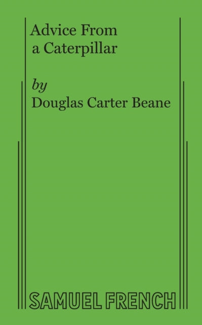 Book cover of: Advice from a Caterpillar. By: Douglas Carter Beane