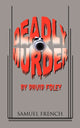 Book cover of: Deadly Murder. By: David Foley