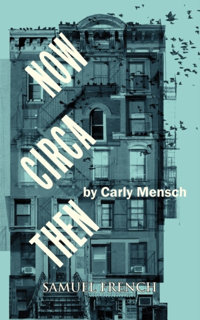 Book cover of: Now Circa Then. By: Carly Mensch