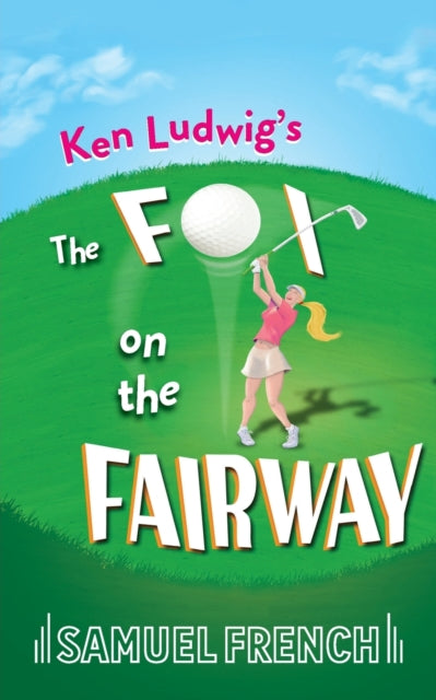 Book cover of: Ken Ludwig's The Fox on the Fairway