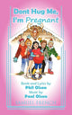 Book cover of: Don't Hug Me, I'm Pregnant. By: Phill Olson