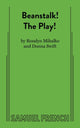 Book cover of: Beanstalk! the Play!. By: Ross Mihalko
