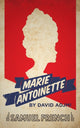 Book cover of: Marie Antoinette. By: David Adjmi