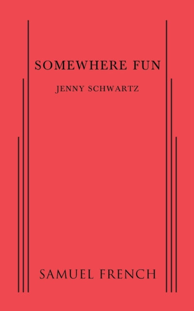 Book cover of: Somewhere Fun. By: Jenny Schwartz