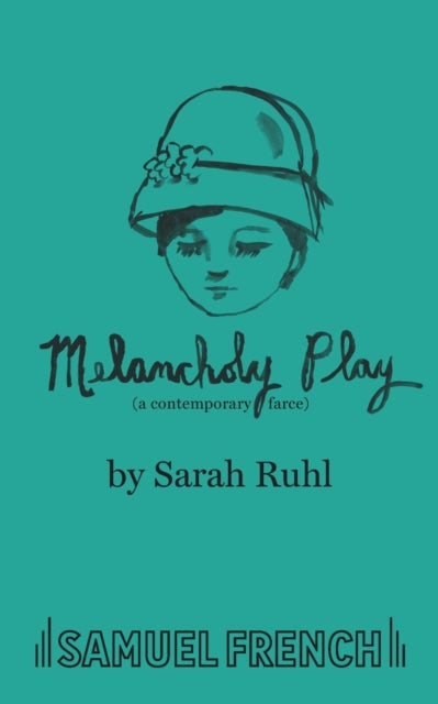 Book cover of: Melancholy Play. By: Sarah Ruhl