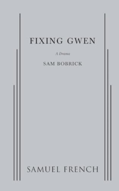 Book cover of: Fixing Gwen. By: Sam Bobrick