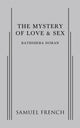 Book cover of: Mystery of Love & Sex. By: Bathsheba Doran
