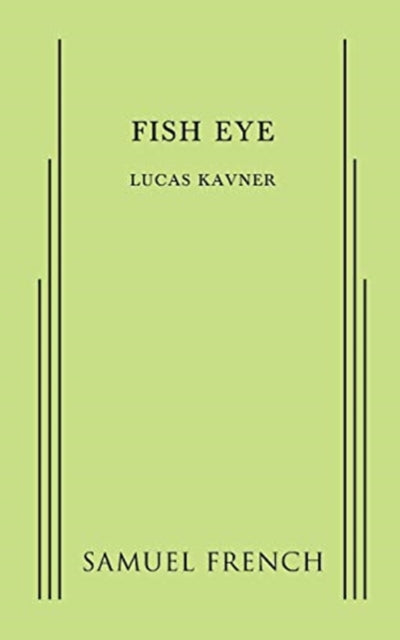 Book cover of: Fish Eye. By: Lucas Kavner