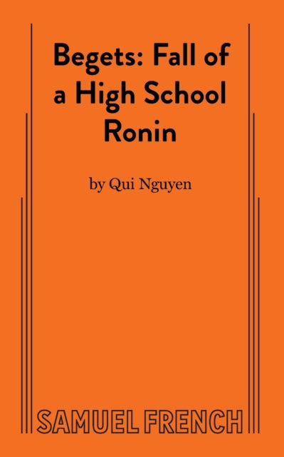 Book cover of: Begets: Fall of a High School Ronin. By: Qui Nguyen