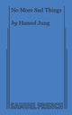 Book cover of: No More Sad Things. By: Hansol Jung