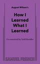 Book cover of: How I Learned What I Learned. By: August Wilson