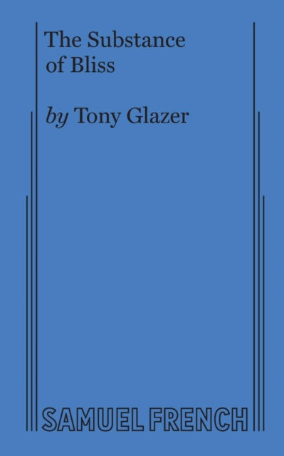Book cover of: Substance of Bliss. By: Tony Glazer