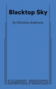 Book cover of: Blacktop Sky. By: Anderson, Christina (Playwright)