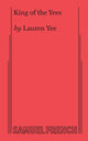Book cover of: King of the Yees. By: Lauren Yee