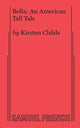 Book cover of: Bella: An American Tall Tale. By: Kirsten Childs