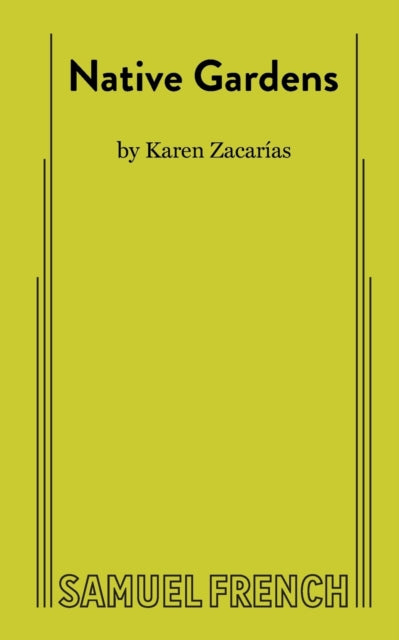 Book cover of: Native Gardens. By: Karen Zacarías