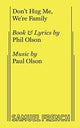 Book cover of: Don't Hug Me, We're Family. By: Paul Olson PHIL OLSON