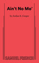 Book cover of: Ain't No Mo'. By: Jordan E. Cooper