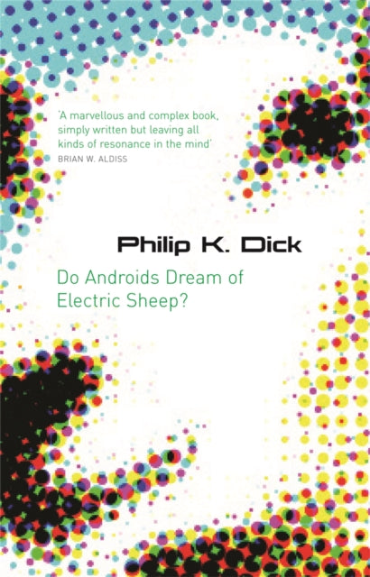 Book cover of: Do Androids Dream Of Electric Sheep?. By: Philip K. Dick