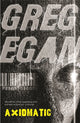 Axiomatic 9780575081741 Greg Egan