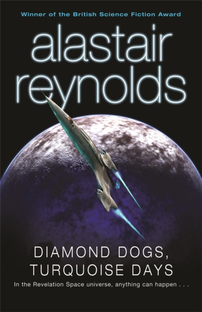 Book cover of: Diamond Dogs, Turquoise Days. By: Alastair Reynolds