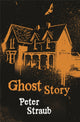 Ghost Story, The classic small-town horror filled with creeping dread 9780575084643 Peter Straub