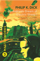 Do Androids Dream Of Electric Sheep?, The inspiration behind Blade Runner and Blade Runner 2049 9780575094185 Philip K. Dick