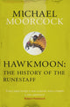 Hawkmoon: The History of the Runestaff 9780575108691 Michael Moorcock