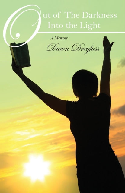 Book cover of: Out of The Darkness Into the Light