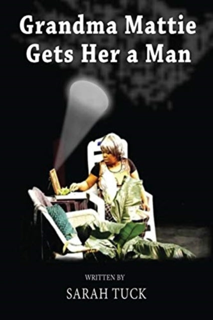 Book cover of: Grandma Mattie Gets Her a Man