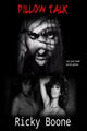 Book cover of: Pillow Talk. By: Ricky Boone