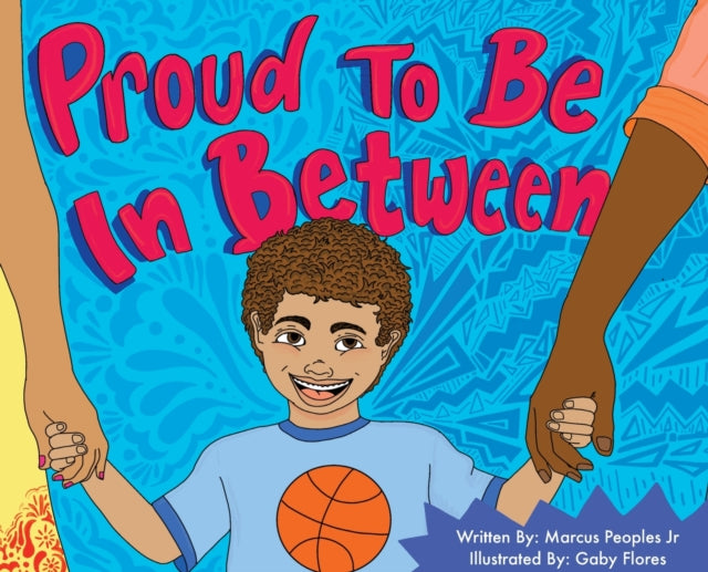 Book cover of: Proud To Be In Between. By: Marcus D Peoples