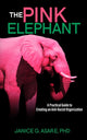 Book cover of: Pink Elephant. By: Janice Gassam Asare PhD