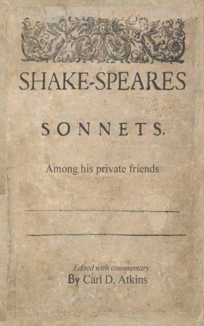 Book cover of: Shakespeare's Sonnets Among His Private Friends. By: William Shakespeare